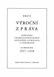 Třetí výroční zpráva státního československého reálného gymnázia v Užhorodě za školní rok 1937-1938